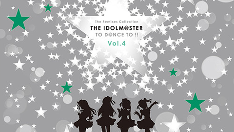 The Remixes Collection THE IDOLM@STER TO D@NCE TO !! Vol.4_