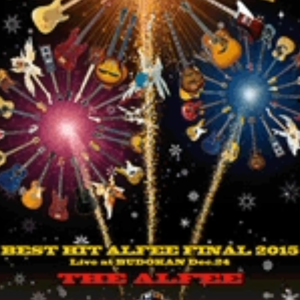 ミュージック THE ALFEE BEST HIT ALFEE FINAL 2015 THE ALFEE OFFICIAL WEB SITE