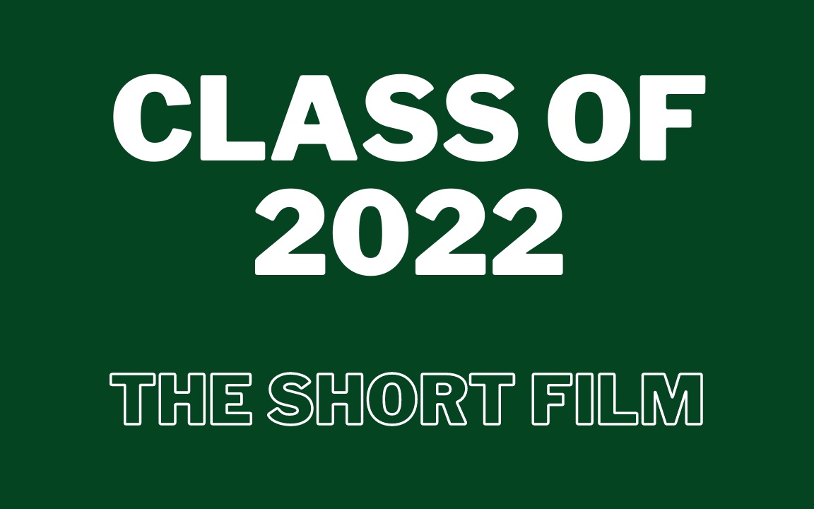 [图]Senior Short Film | Class of 2022 ?