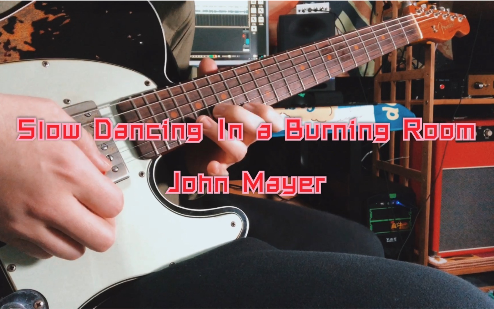 [电吉他]John Mayer  Slow Dancing In a Burning Room 翻弹 Cover 附和弦图哔哩哔哩bilibili