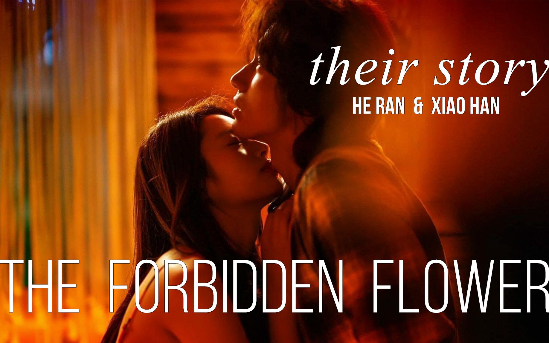 [图]The Forbidden Flower OST FMV 夏花 ► He Ran & Xiao Han 💔 Sad Love Story