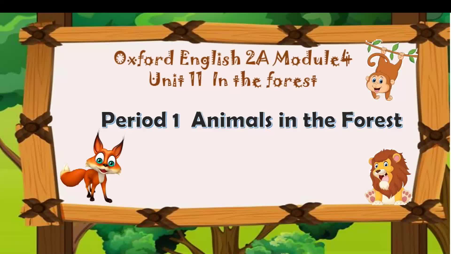 [图]沪教牛津版二上精品课件Unit 11 In the forest Period 1 Animals in the Forest