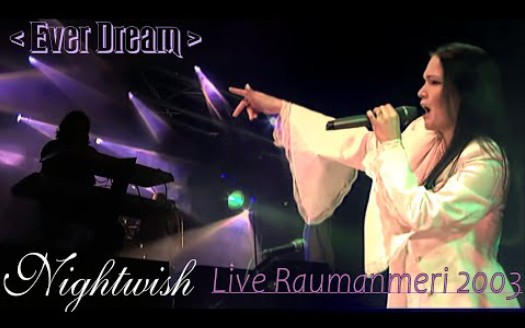 [图]【高清重制版】夜愿 Nightwish - Ever Dream Live at Raumanmeri (with Tarja) 2003