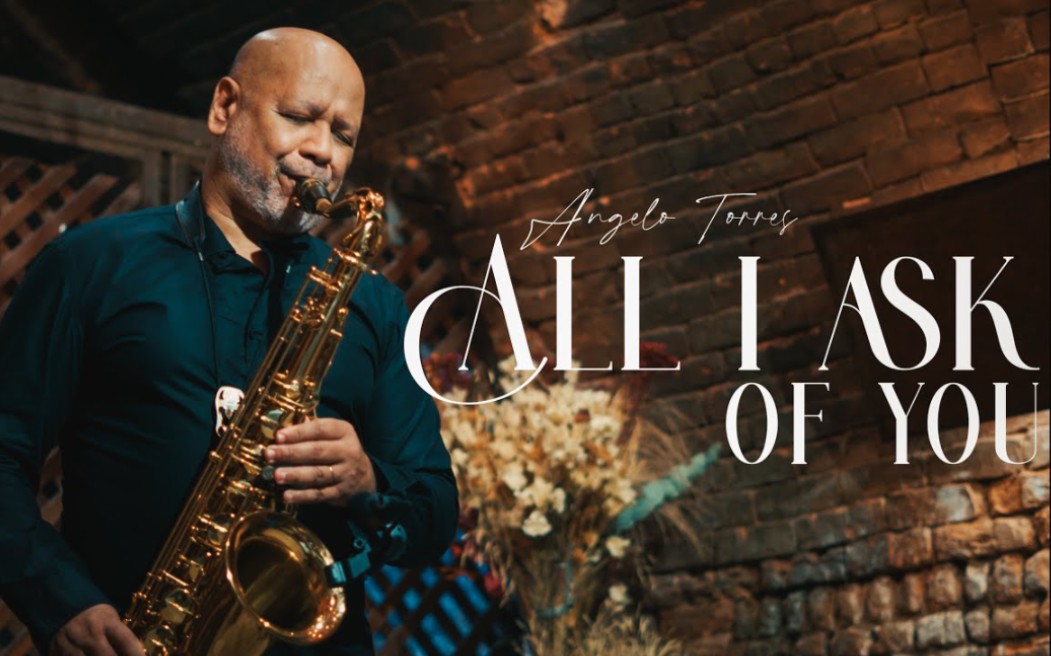 【萨克斯】all i ask of you - angelo torres | the phantom of the