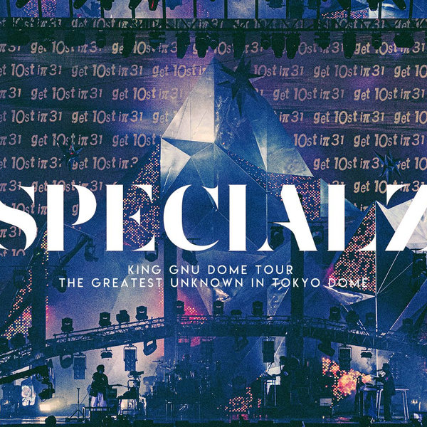 官方4K首发】King Gnu - SPECIALZ (2024.1.28 THE GREATEST