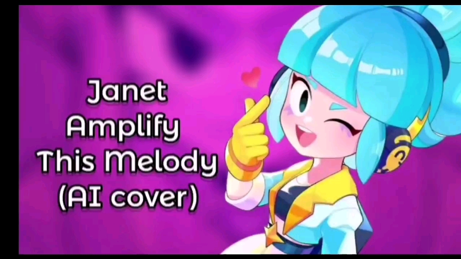 [图]【荒野乱斗/AI珍妮特】anet - Amplify This Melody (AI cover)