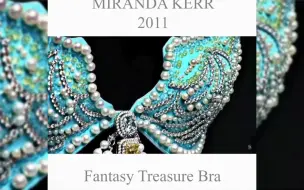 Download Video: 2011年维多利亚的秘密梦幻内衣 Fantasy Treasure Bra