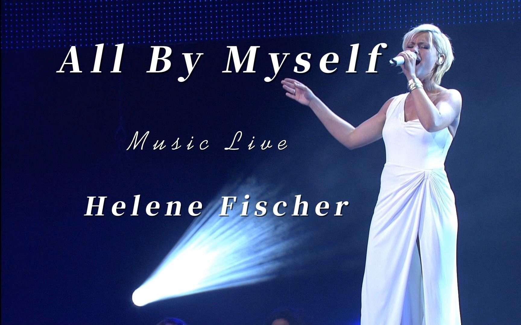 [图]【Helene Fischer】 - All By Myself   高清收藏