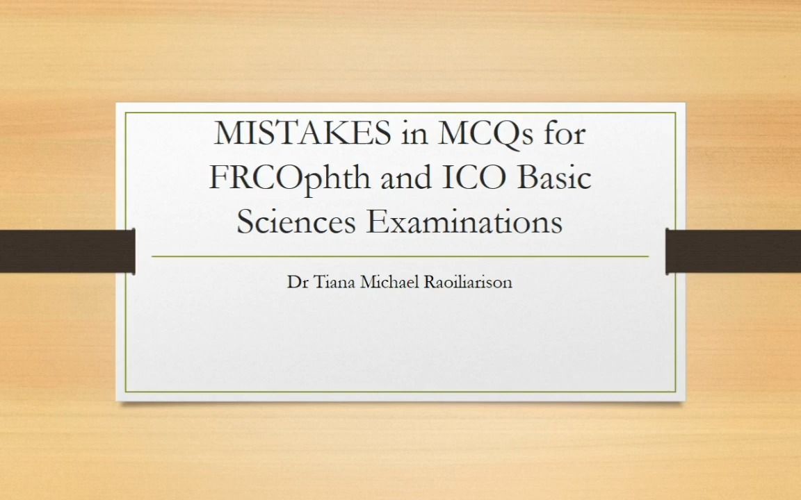 [图]【经验分享】【眼科ICO考试】MISTAKES in MCQs for FRCOphth and ICO Basic Sciences Examinations