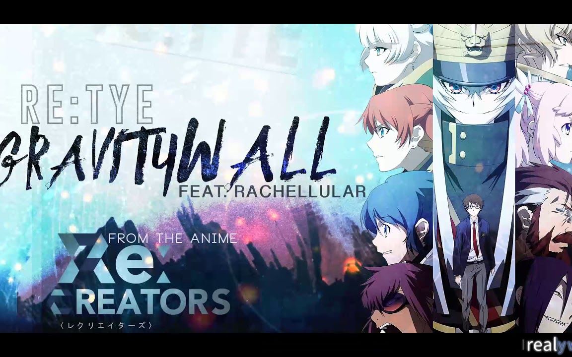 [图]gravityWall-英文翻唱- Re:CREATORS OP1 [feat. Rachellular]