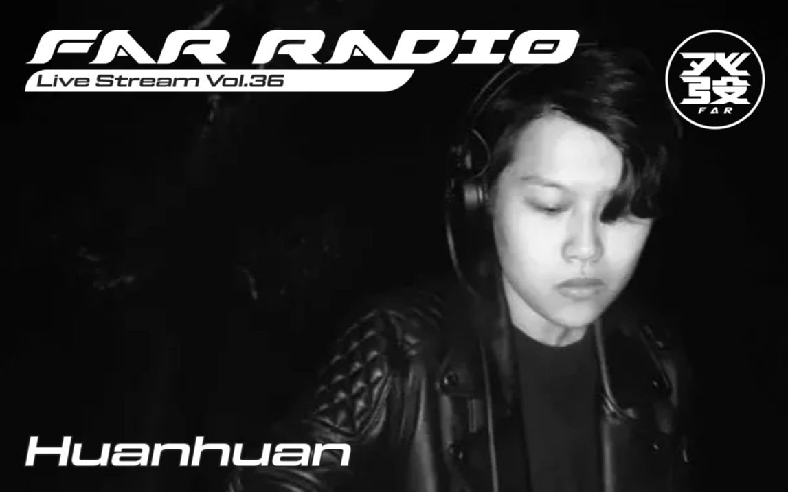 FAR radio Live Stream Vol.36  Huanhuan哔哩哔哩bilibili