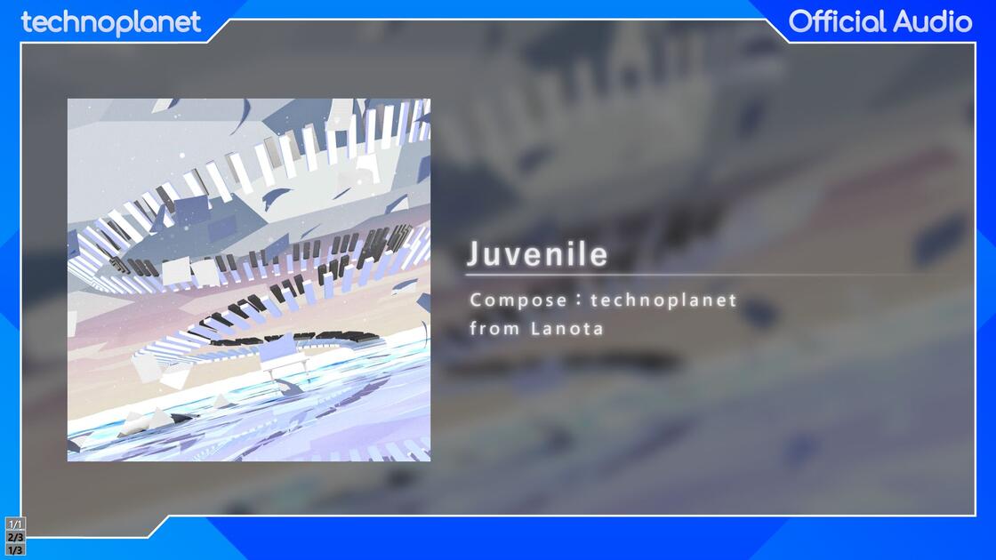 [Official] technoplanet - Juvenile 【from Lanota】