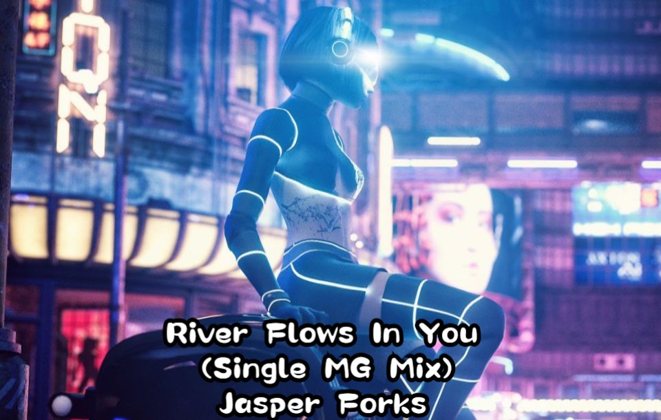 [图]River Flows In You(Single MG Mix) - Jasper Forks