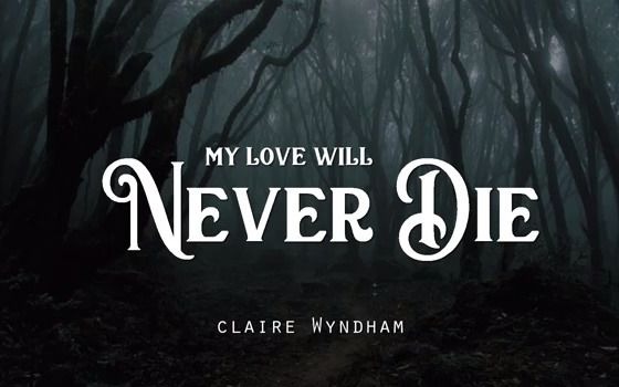 [图]美剧路西法插曲 歌词版My Love Will Never Die - Claire Wyndham (LYRICS)