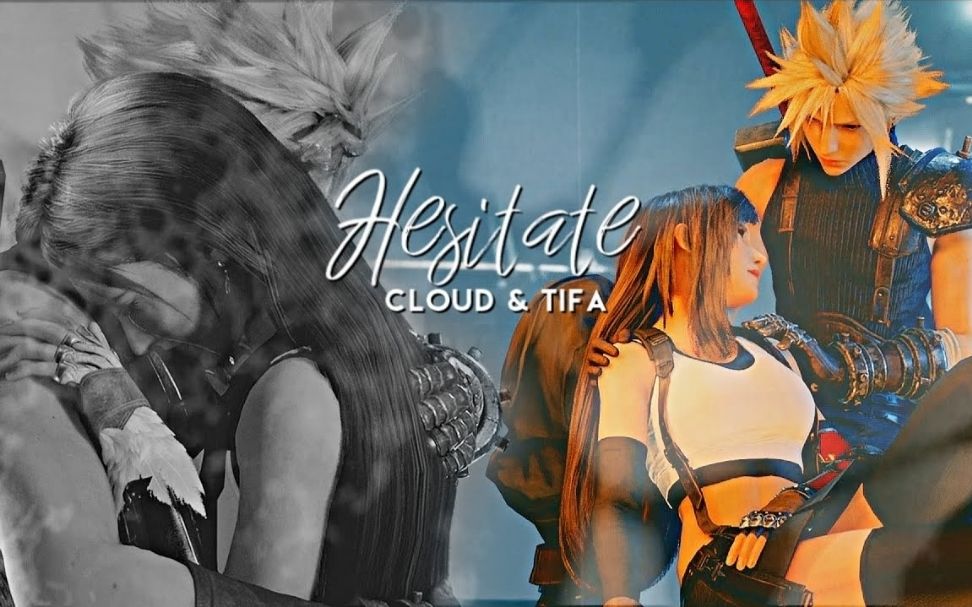 [图]【来自油管的神仙剪辑】Hesitate || Cloud x Tifa（自制字幕）