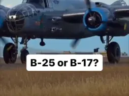 Descargar video: 更喜欢哪个？B-17还是B-25？