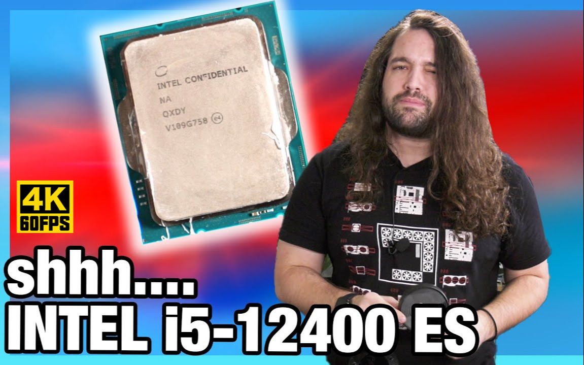 【4K60帧】十二代酷睿 i512400 ES版 CPU评测跑分 | Gamers Nexus | 机翻中文 | 工程样品与正式版有差异仅供参考哔哩哔哩bilibili