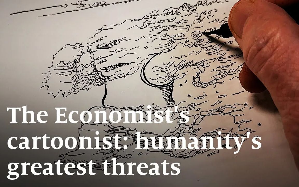 【2023.5.7】The Economist's cartoonist on humanity's greatest threats哔哩哔哩bilibili