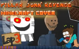 Download Video: 【PT/MC】Pillar John's Revenge ，但MC音乐盒