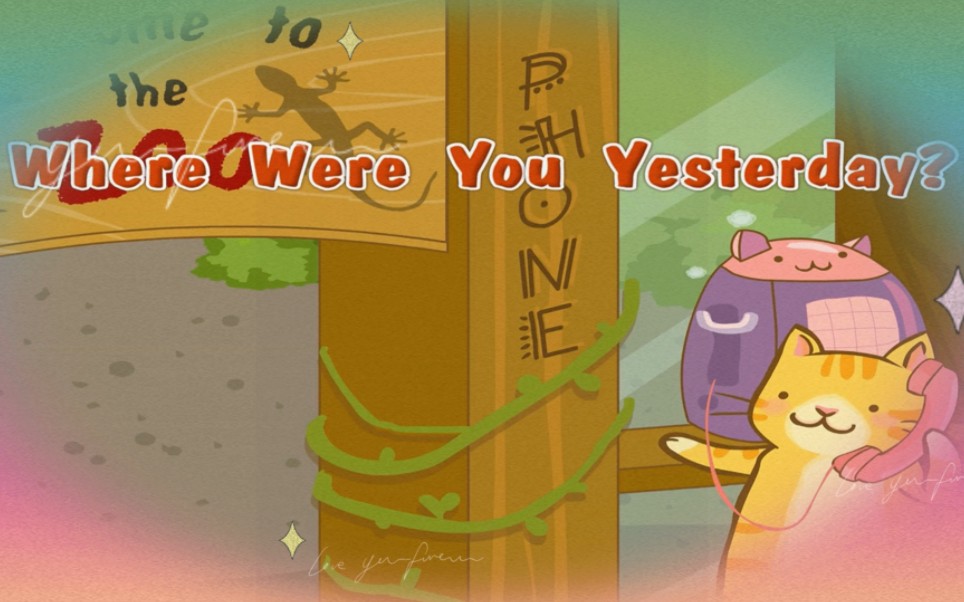 [图]【共72集】英语启蒙日常对话儿歌72:Where were you yesterday