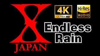 Video herunterladen: 【4K60FPS/Hi-Res】X JAPAN-《Endless Rain》无尽的雨