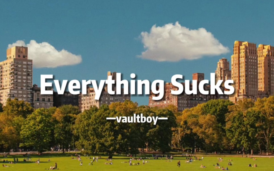 推歌‖"单曲循环的神仙歌曲"‖《everything sucks》