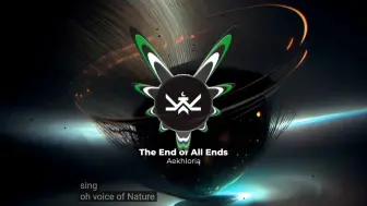 Download Video: 【Melodic Extratone】Aekhlorią  - The End of All Ends(带原版字幕)