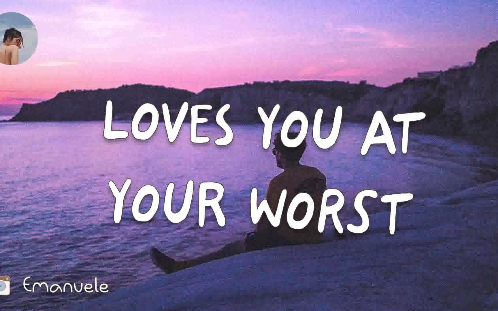 [图]loves you at your worst