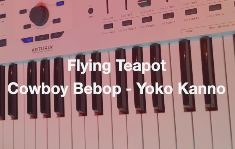 [图]星际牛仔最没有热度的插曲【piano cover】Flying Teapot - 菅野洋子 Yoko Kanno Cowboy Bebop