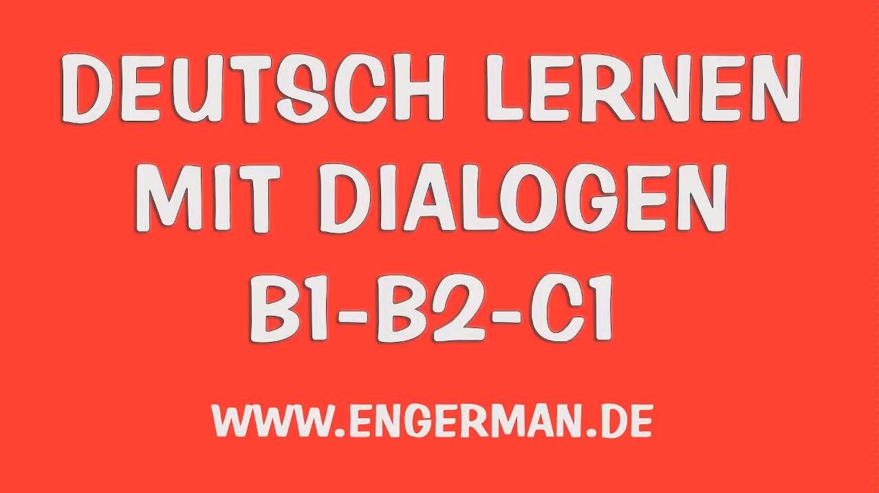 Deutsch lernen mit Dialogen | B1B2C1 | Deutsch lernen kostenlos哔哩哔哩bilibili