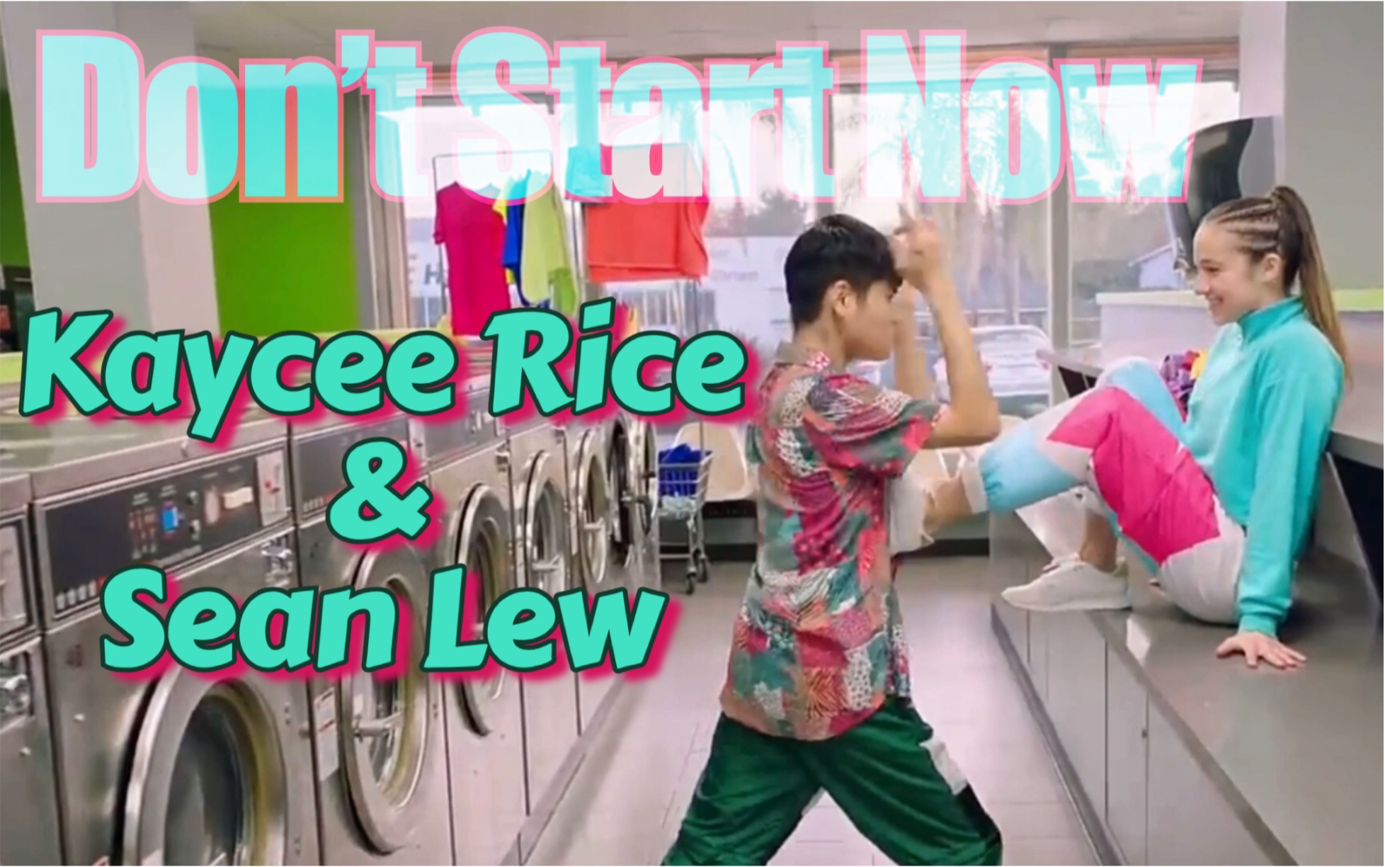 sean & kaycee一镜到底双人合作编舞啪姐dont start now