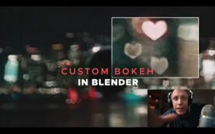 Download Video: blender3.5制作电影级景深光斑效果