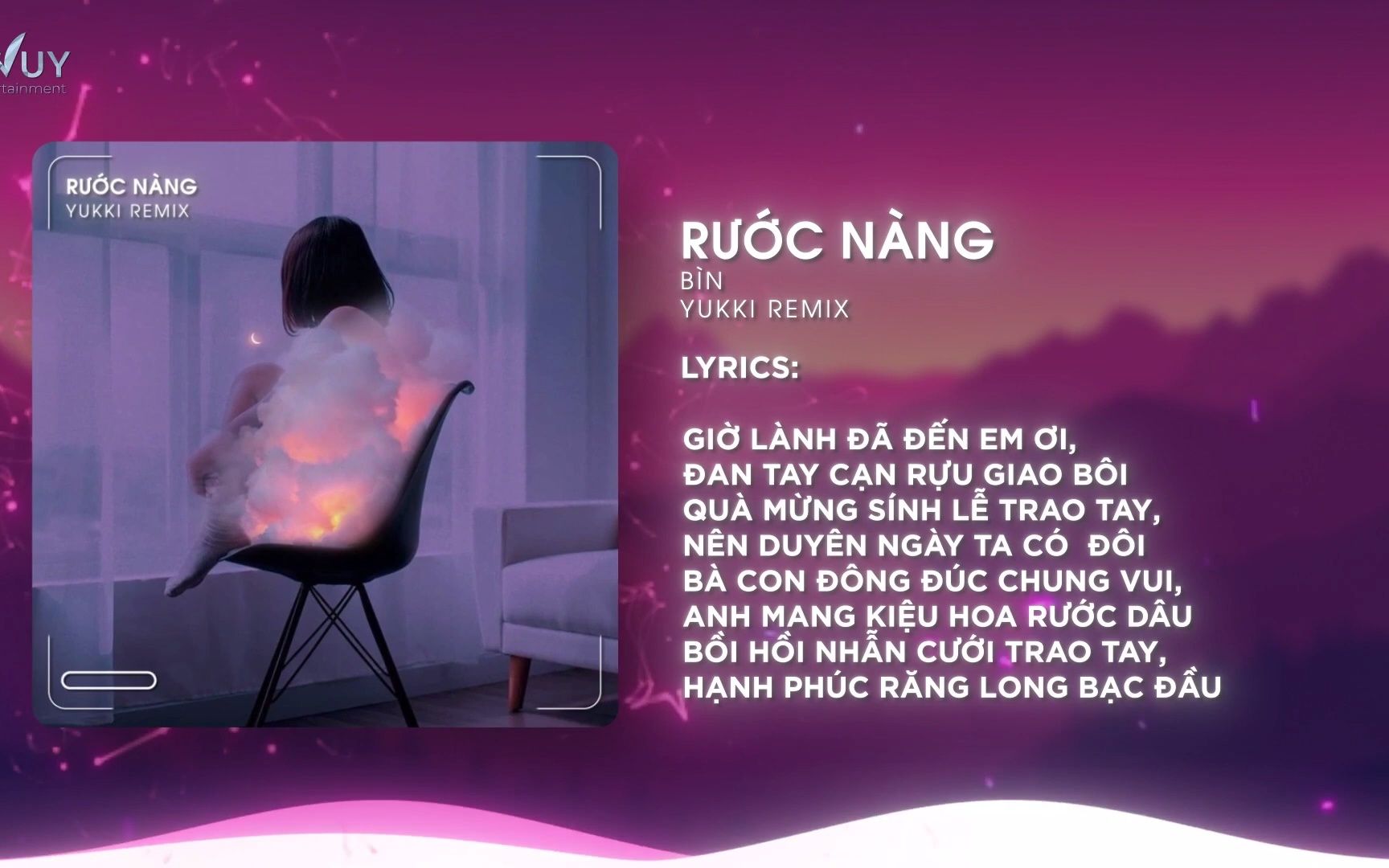 [图]Rước Nàng - Bìn (Yukki X Wuy Remix ) - Giờ Lành Đã Đến Em Ơi