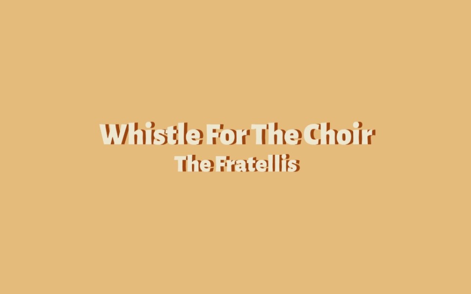 [图]我喜欢的音乐半日推 | 节奏向 | Whistle For The Choir - The Fratellis | 小众但好听