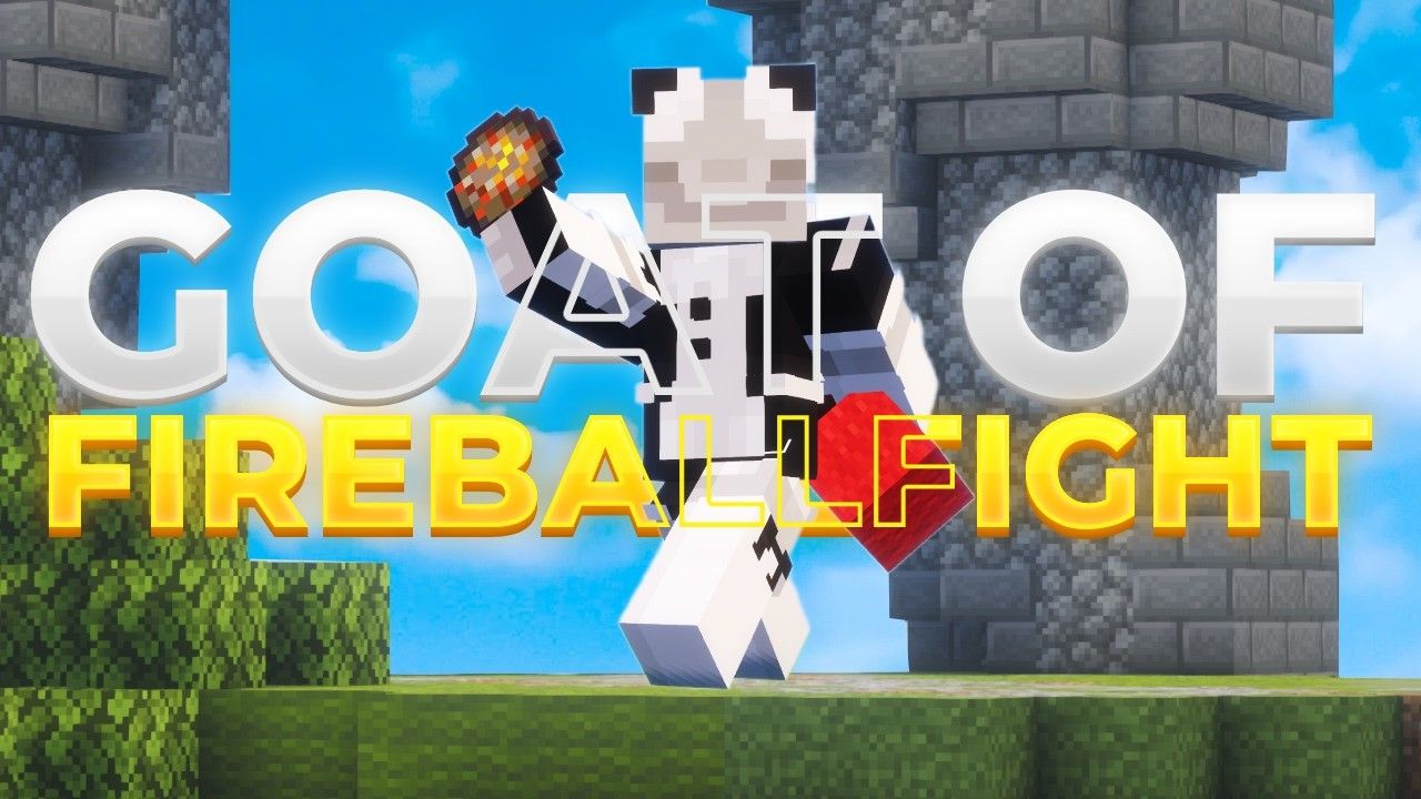 「 The Goat of Fireball Fight 」