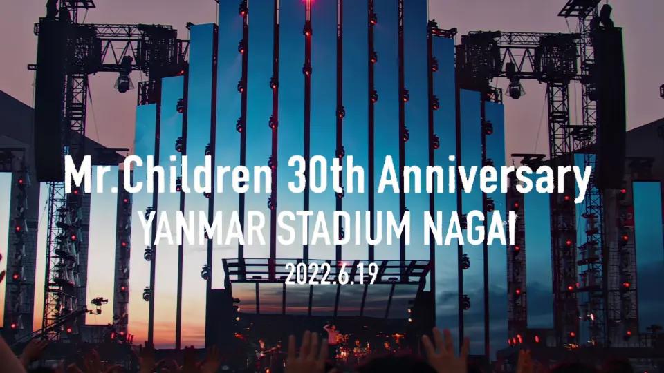 4k】Mr.Children 30th Anniversary Tour_5.10东京巨蛋(部分中文)（蓝光 