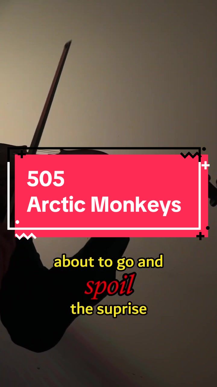 #505 #arcticmonkeys #favouriteworstnight #popmusic #violincover #suibianmusic上的共哔哩哔哩bilibili