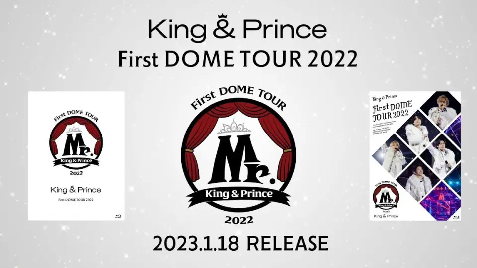 King & Prince First DOME TOUR 2022 〜Mr.〜」Digest_哔哩哔哩_bilibili