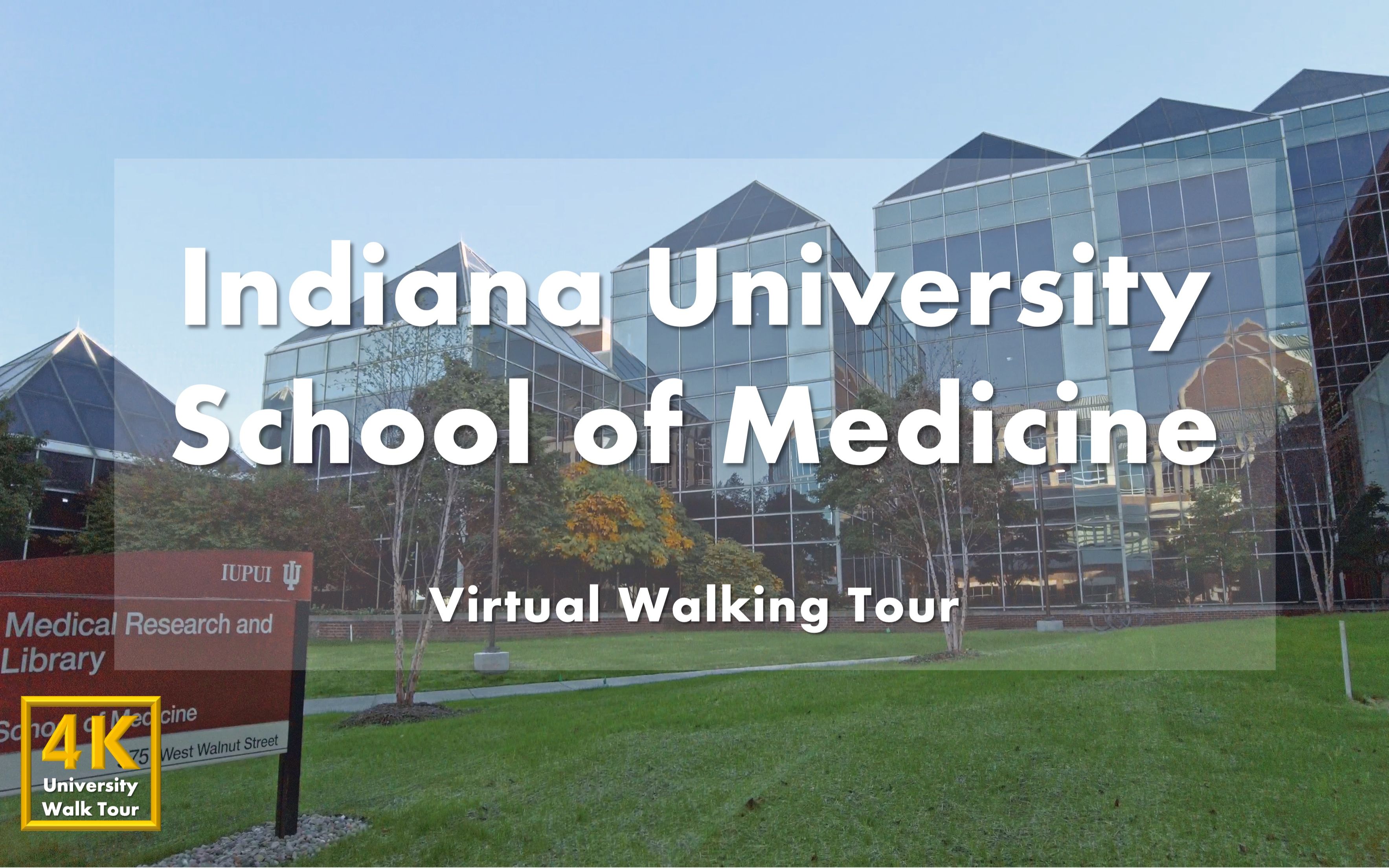 印第安纳大学医学院  校园漫步  Indiana Univ. School of Medicine Virtual Walking Tour|USA哔哩哔哩bilibili