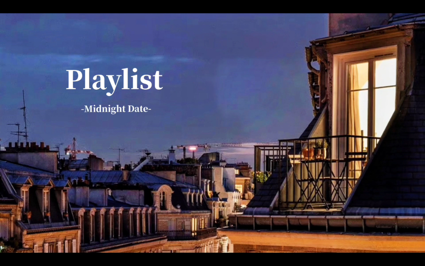 playlist|【midnight 午夜】漫步在心动的音乐与氛围9099