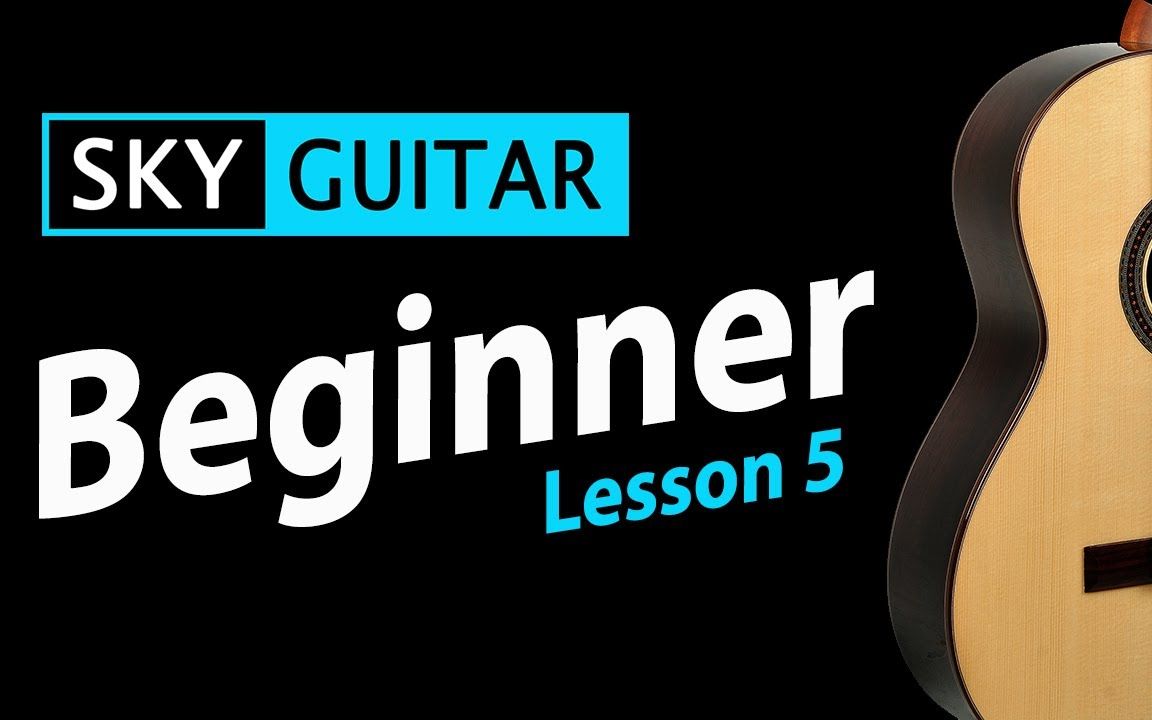 【sky guitar】#5号(初级)古典指法吉他课程(课件可下载)_哔哩哔哩