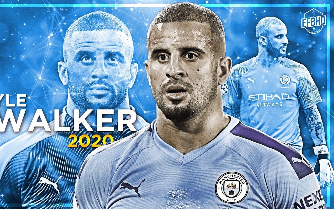 凯尔沃克曼城顶级边后卫2020