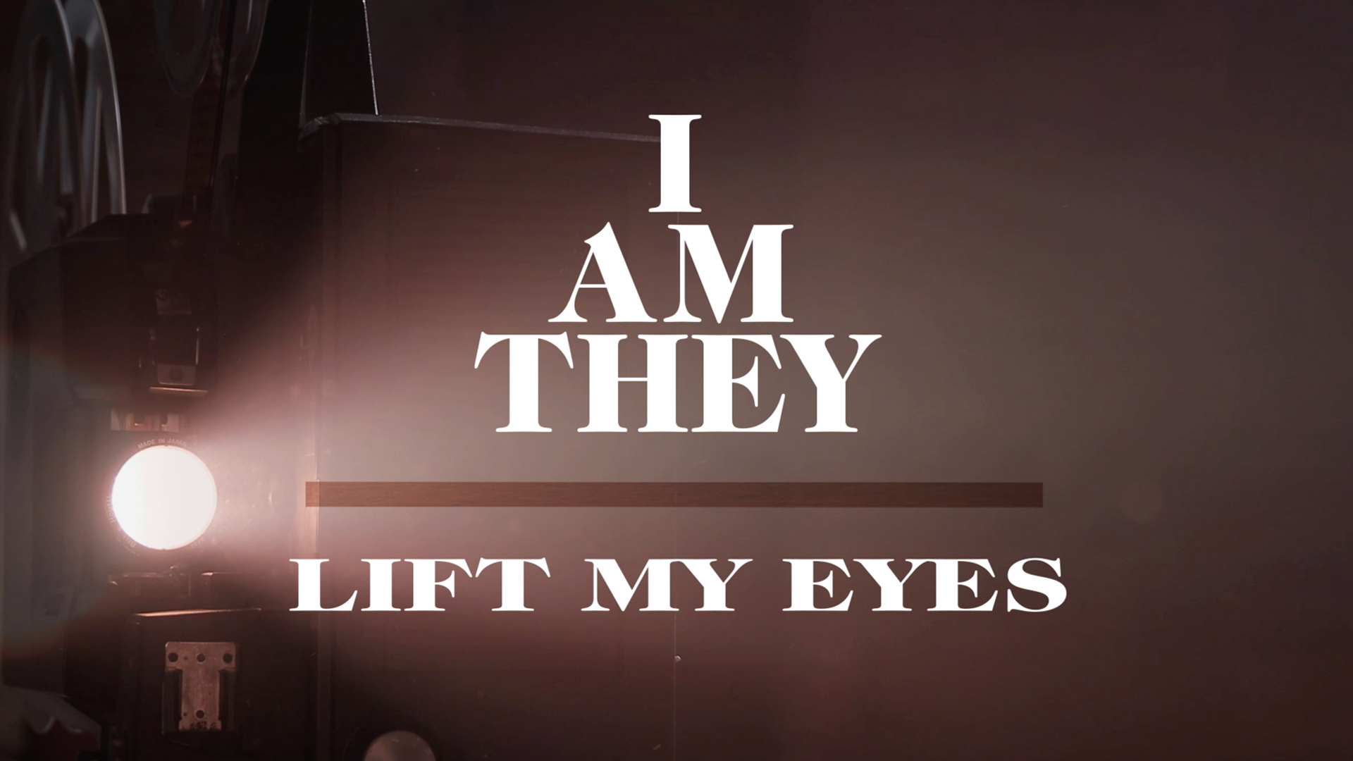 [图]Lift My Eyes - I AM THEY