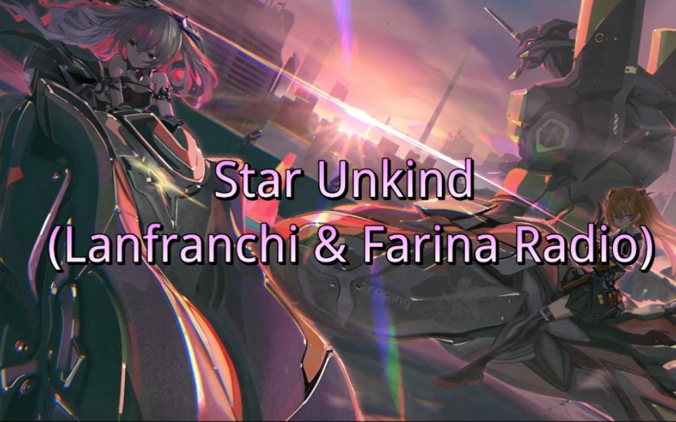 [图]再见了，国庆节最后一个视频 Star Unkind (Lanfranchi & Farina Radio)