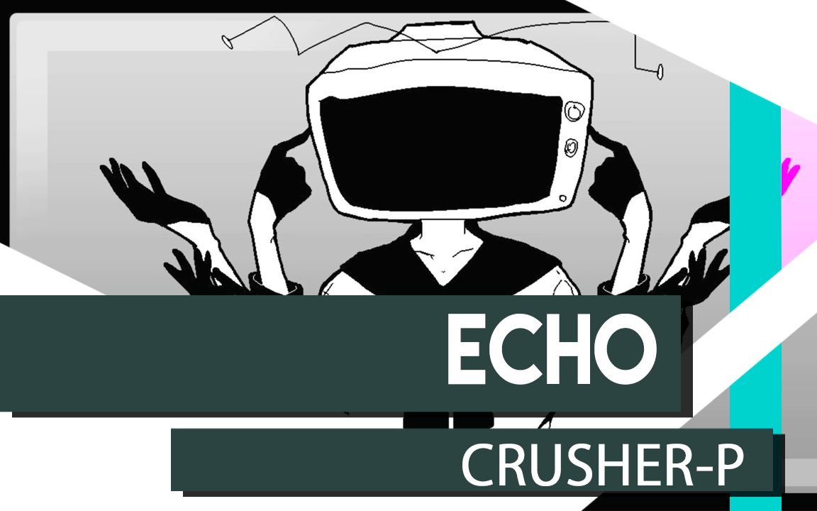 CrusherP “ECHO” Cover 【Bao】哔哩哔哩bilibili