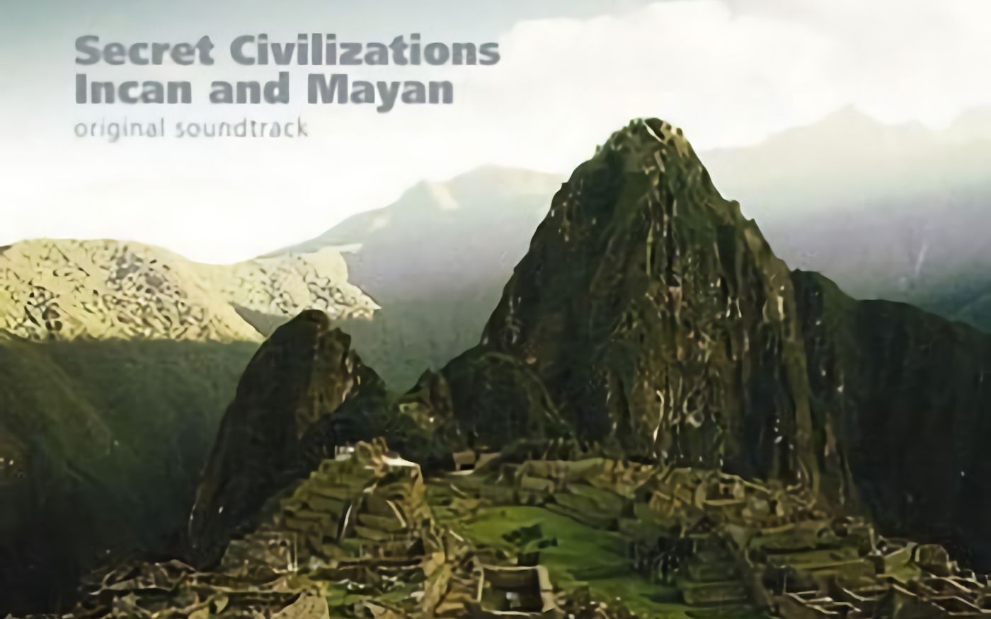 [图]Secret Civilizations：Incan And Mayan Worlds OST