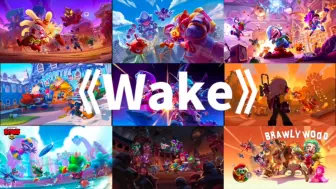 Download Video: 前方高燃！一首《Wake》带你领略荒野乱斗的魅力！