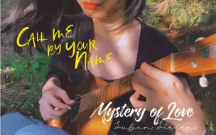 Download Video: 【尤克里里独奏】Call Me By Your Name电影插曲Mystery of Love-Sufjan Stevens