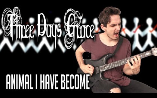 [图]【另类金属附谱翻弹】Three Days Grace | Animal I Have Become | GUITAR COVER (2020)