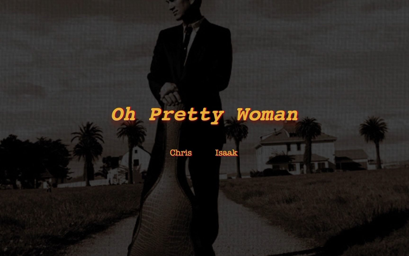 [图]Oh Pretty Woman - Chris Isaak